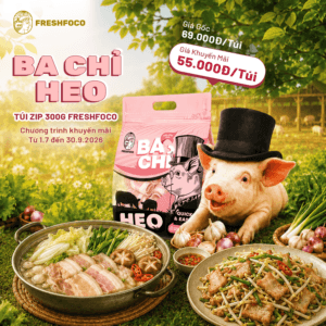 FRESHFOCO ra mắt sản phẩm mới: Ba Chỉ Heo Túi Zip FRESHFOCO 300g