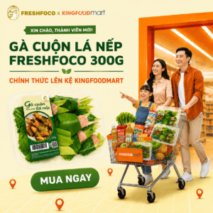 Gà Cuộn Lá Nếp FRESHFOCO 300g đã chính thức lên kệ Kingfoodmart