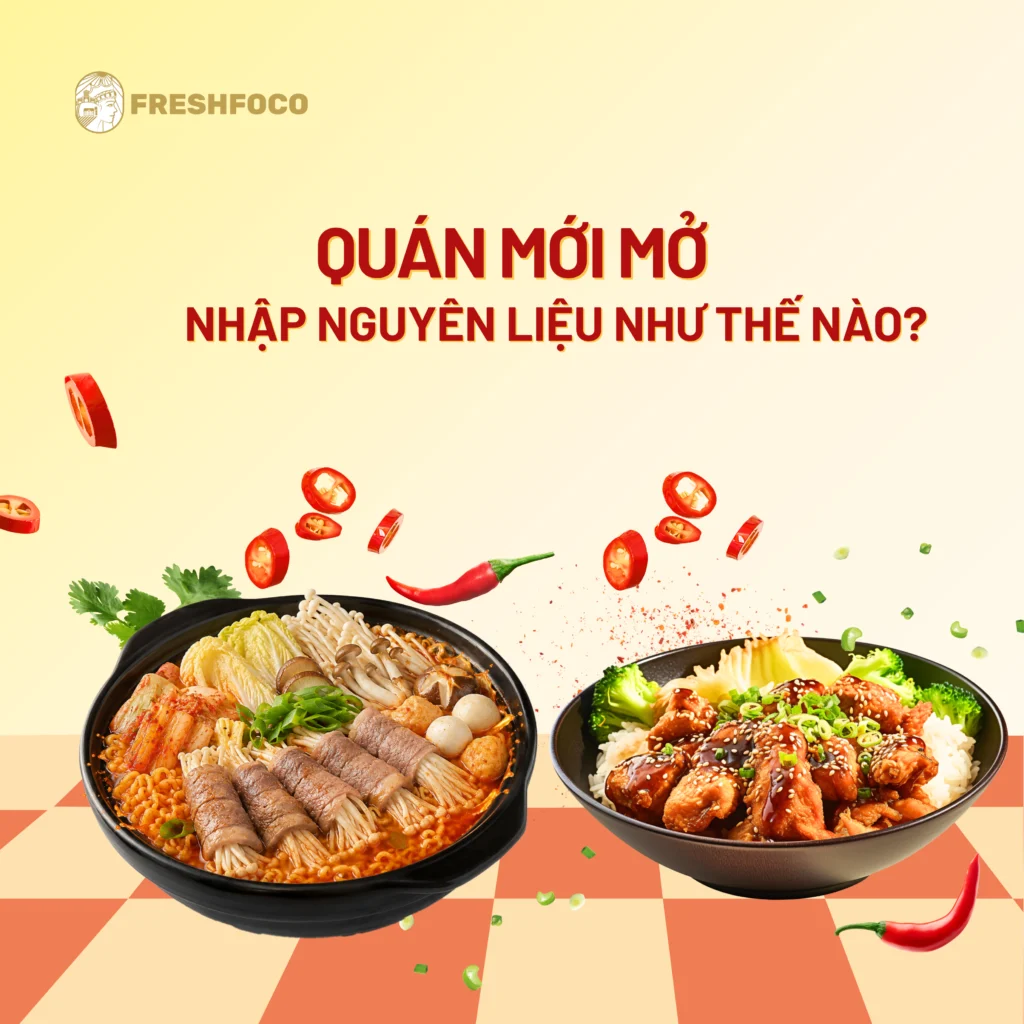 Quán mới mở nên nhập nguyên liệu như thế nào?