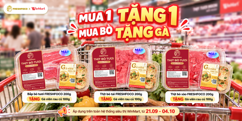 Săn ưu đãi từ FRESHFOCO tại WinMart: Mua bò tặng gà, mua thêm giá hời